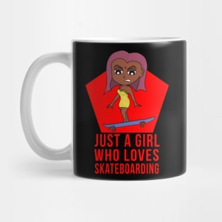 Just a Girl Who Loves Skateboarding Mug